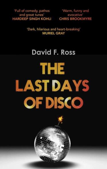 The Last Days of Disco by David F. Ross